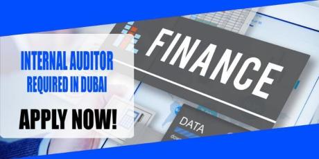 INTERNAL AUDITOR REQUIRED IN DUBAI