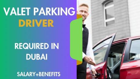 Valet Parking Driver Required in Dubai