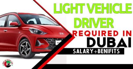 Light Vehicle Driver Required in Dubai