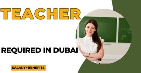 Teacher Required in Dubai -
