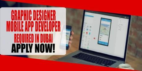 GRAPHIC DESIGNER-MOBILE APP DEVELOPER REQUIRED IN DUBAI
