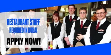 RESTAURANT STAFF REQUIRED IN DUBAI