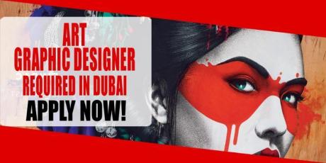 ART GRAPHIC DESIGNER REQUIRED IN DUBAI