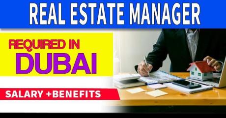 Real Estate Manager Required in Dubai