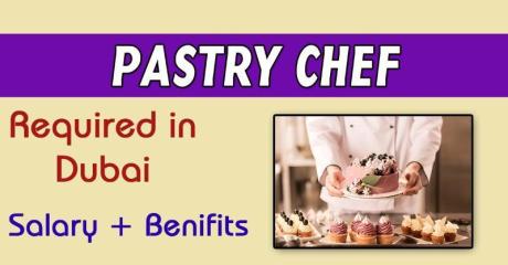 Pastry Chef Required in Dubai