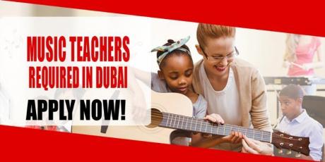 MUSIC TEACHERS REQUIRED IN DUBAI