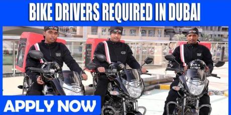 BIKE DRIVERS REQUIRED IN DUBAI