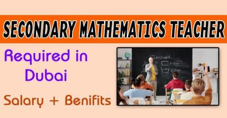 Secondary Mathematics Teacher Required in Dubai