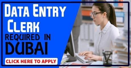 Data Entry Clerk Required in Dubai