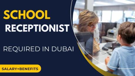 School Receptionist Required in Dubai