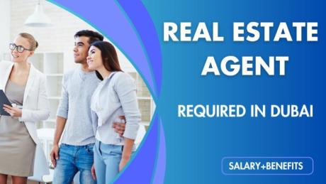 Real Estate Agent Required in Dubai