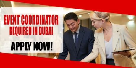 EVENT COORDINATOR REQUIRED IN DUBAI