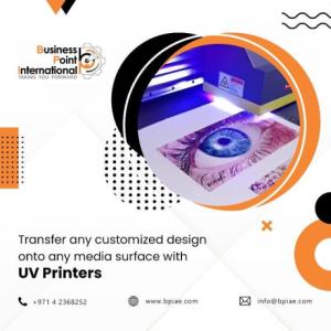 Integrate Your Signage Industry With A UV Printers – Business Point International, UAE!