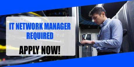 IT NETWORK MANAGER REQUIRED IN DUBAI