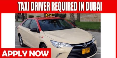 TAXI DRIVER REQUIRED IN DUBAI