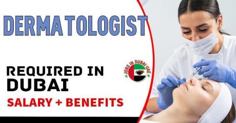 Dermatologist Required in Dubai