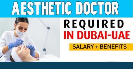 Aesthetic Doctor Required in Dubai