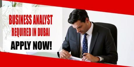 BUSINESS ANALYST REQUIRED IN DUBAI