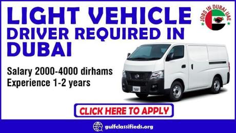 LIGHT VEHICLE DRIVER REQUIRED IN DUBAI