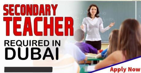 SECONDARY TEACHER REQUIRED IN DUBAI