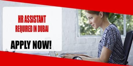 HR ASSISTANT REQUIRED IN DUBAI