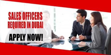SALES OFFICERS REQUIRED IN DUBAI