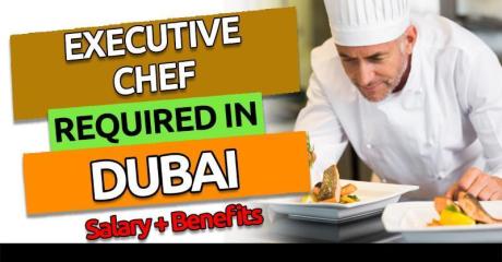 Executive Chef Required in Dubai