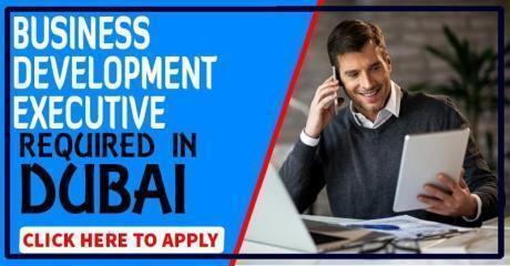 Business Development Executive Required in Dubai