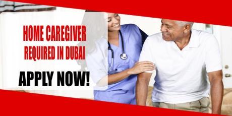 HOME CAREGIVER REQUIRED IN DUBAI