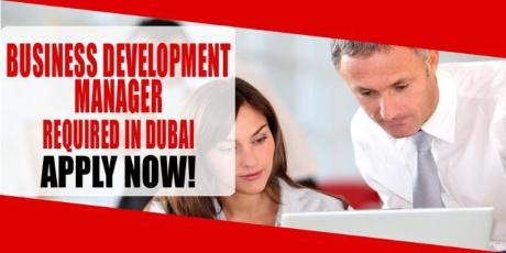 BUSINESS DEVELOPMENT MANAGER REQUIRED IN DUBAI