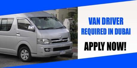 VAN DRIVER REQUIRED IN DUBAI