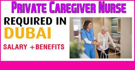 Private Caregiver Nurse Required in Dubai