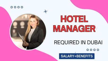 Hotel Manager Required in Dubai