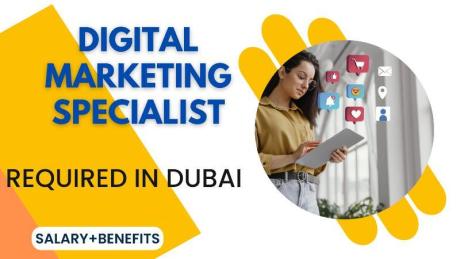 Digital Marketing Specialist Required in Dubai