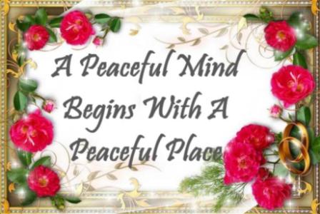 A Peaceful Mind Begins With A Peaceful Place