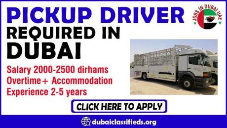 PICKUP DRIVER REQUIRED IN DUBAI