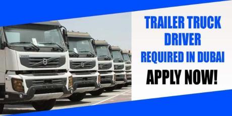 TRAILER TRUCK DRIVER REQUIRED IN DUBAI