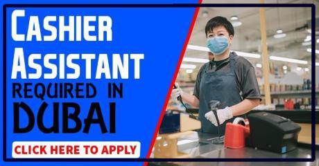 Cashier Assistant Required in Dubai