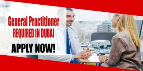 General Practitioner REQUIRED IN DUBAI