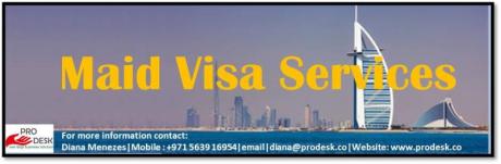 Call PRO Desk @ +971 5639 16954 for Maid Visa Services in Dubai !