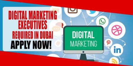 DIGITAL MARKETING EXECUTIVES REQUIRED IN DUBAI