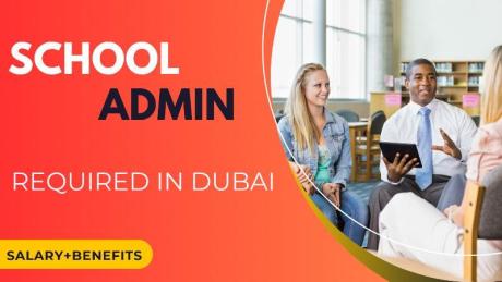 School Admin Required in Dubai UAE