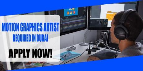 MOTION GRAPHICS ARTIST REQUIRED IN DUBAI