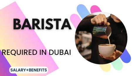 Barista Required in Dubai