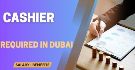Cashier Required in Dubai