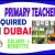 Primary Teacher Required in Dubai