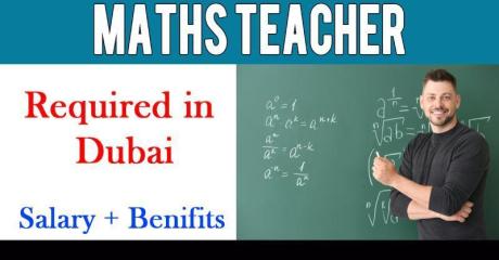 Maths Teacher Required in Dubai