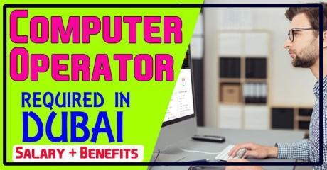 Computer Operator Required in Dubai