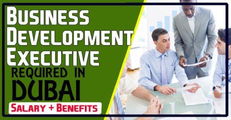 Business Development Executive Required in Dubai