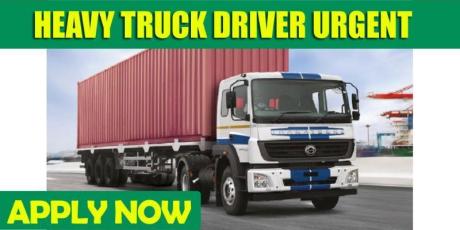 HEAVY TRUCK DRIVER (immediate joining only)